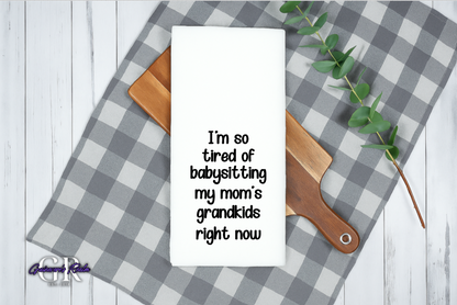 Funny Babysitting Flour Sack Towel