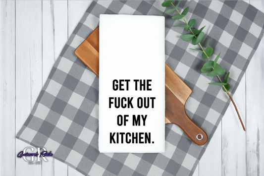 Funny Get Out Flour Sack Towel