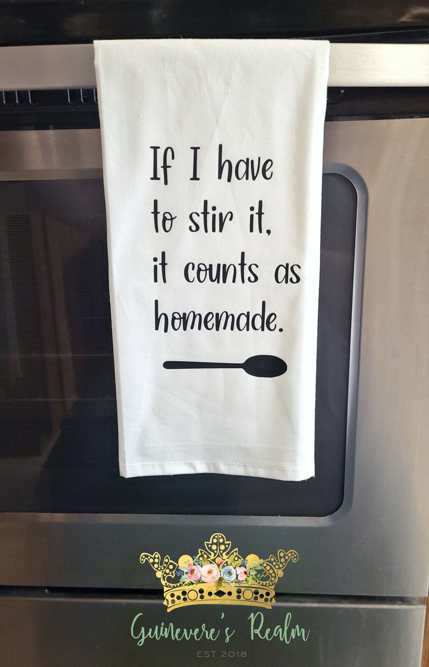 If I Have To Stir It It Counts As Homemade Tea Towel