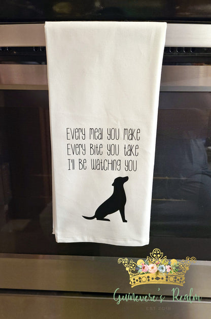 Every Bite You Take Every Meal You Make I'll Be Watching You Tea Towel