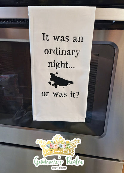 It Was An Ordinary Night Or Was It Tea Towel