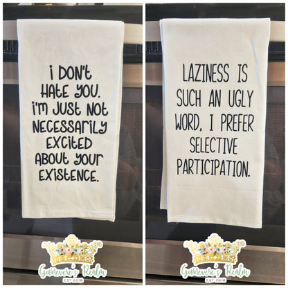 Funny Tea Towel Don't Hate You, Lazy is and Ugly Word