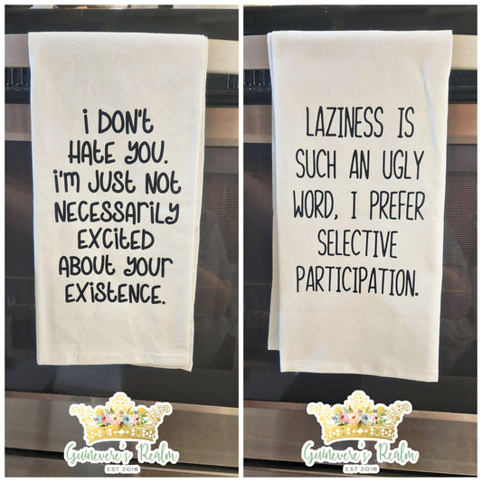 Funny Tea Towel Don't Hate You, Lazy is and Ugly Word