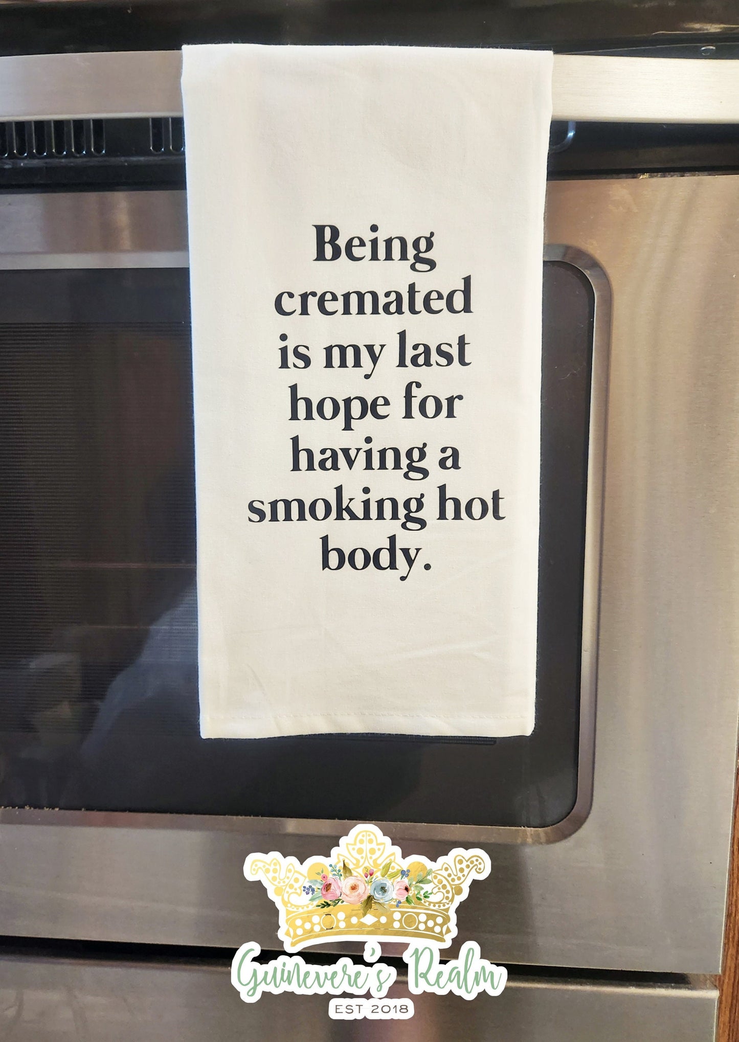 Being Cremated is My Last Hope For a Smoking Hot Body Tea Towel