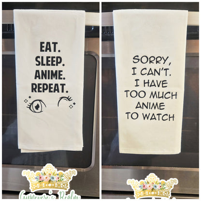 Eat Sleep Anime Towel, Sorry I Can't I Have Too Much Anime to Watch Tea Towel
