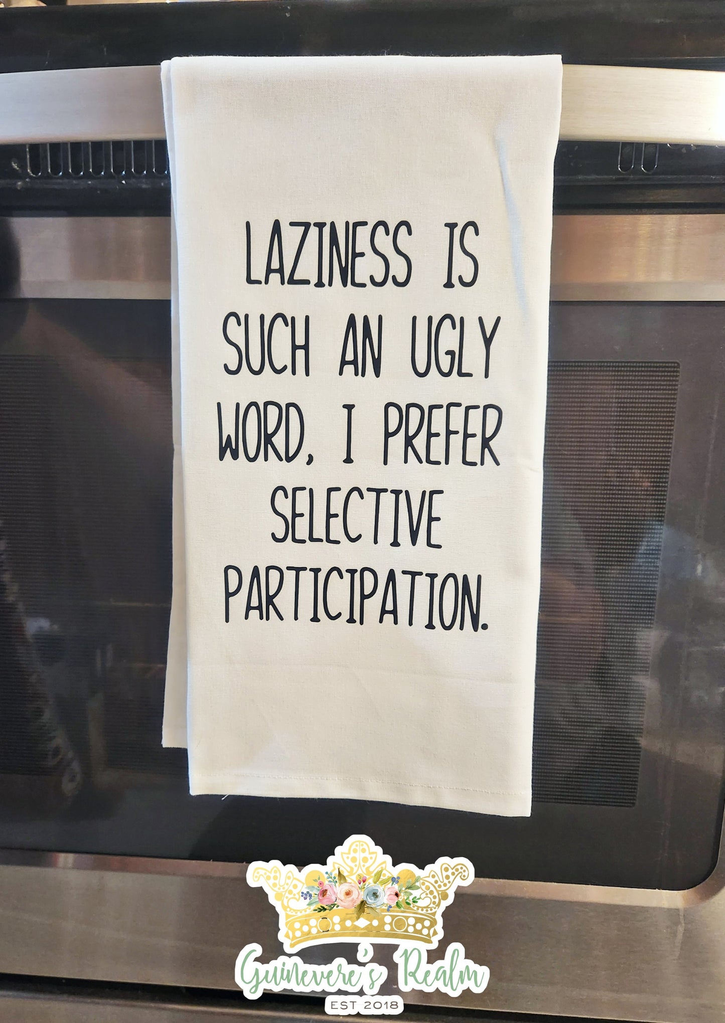 Funny Tea Towel Don't Hate You, Lazy is and Ugly Word