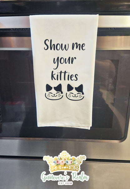 Funny Show Me Your Kitties Tea Towel