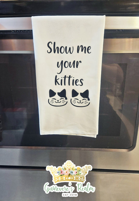 Funny Show Me Your Kitties Tea Towel
