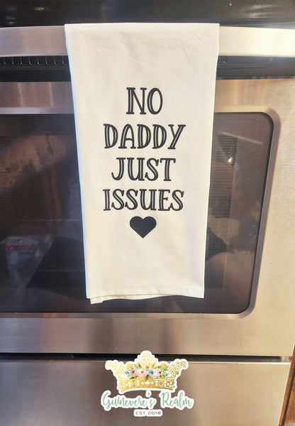 No Daddy Just Issues Tea Towel, Snarky Kitchen Decor