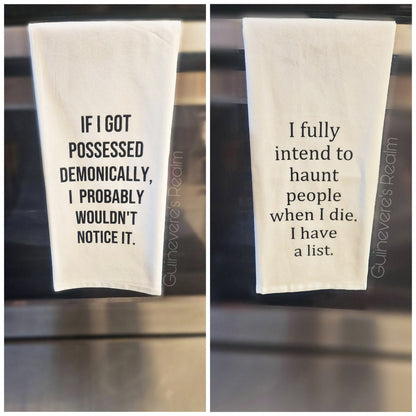 Tea Towel, If I Got Possessed Demonically, I Intend To Haunt People