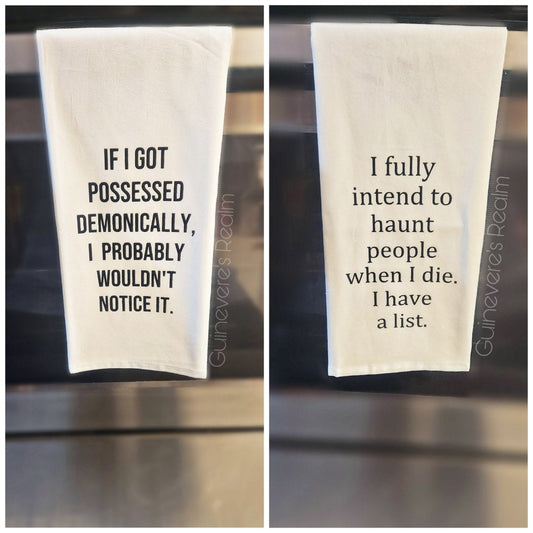 Tea Towel, If I Got Possessed Demonically, I Intend To Haunt People