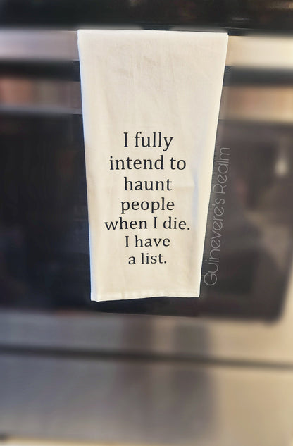 Tea Towel, If I Got Possessed Demonically, I Intend To Haunt People