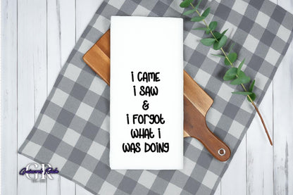 I Came I Saw And I Forgot What I Was Doing Tea Towel