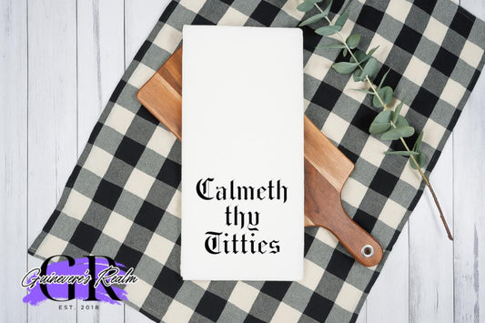 Calmeth Thy Titties Tea Towel