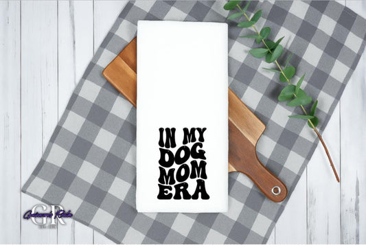 In My Dog Mom Era Tea Towel