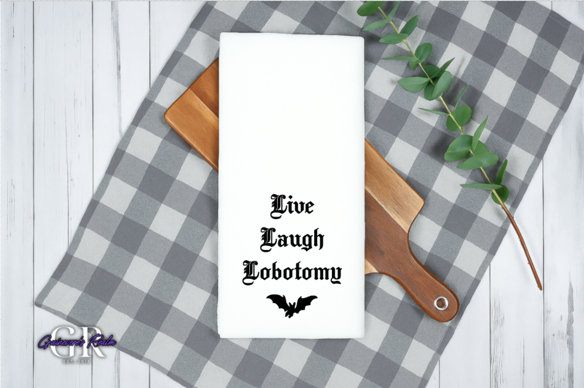 Funny Live Laugh Lobotomy Flour Sack Towel